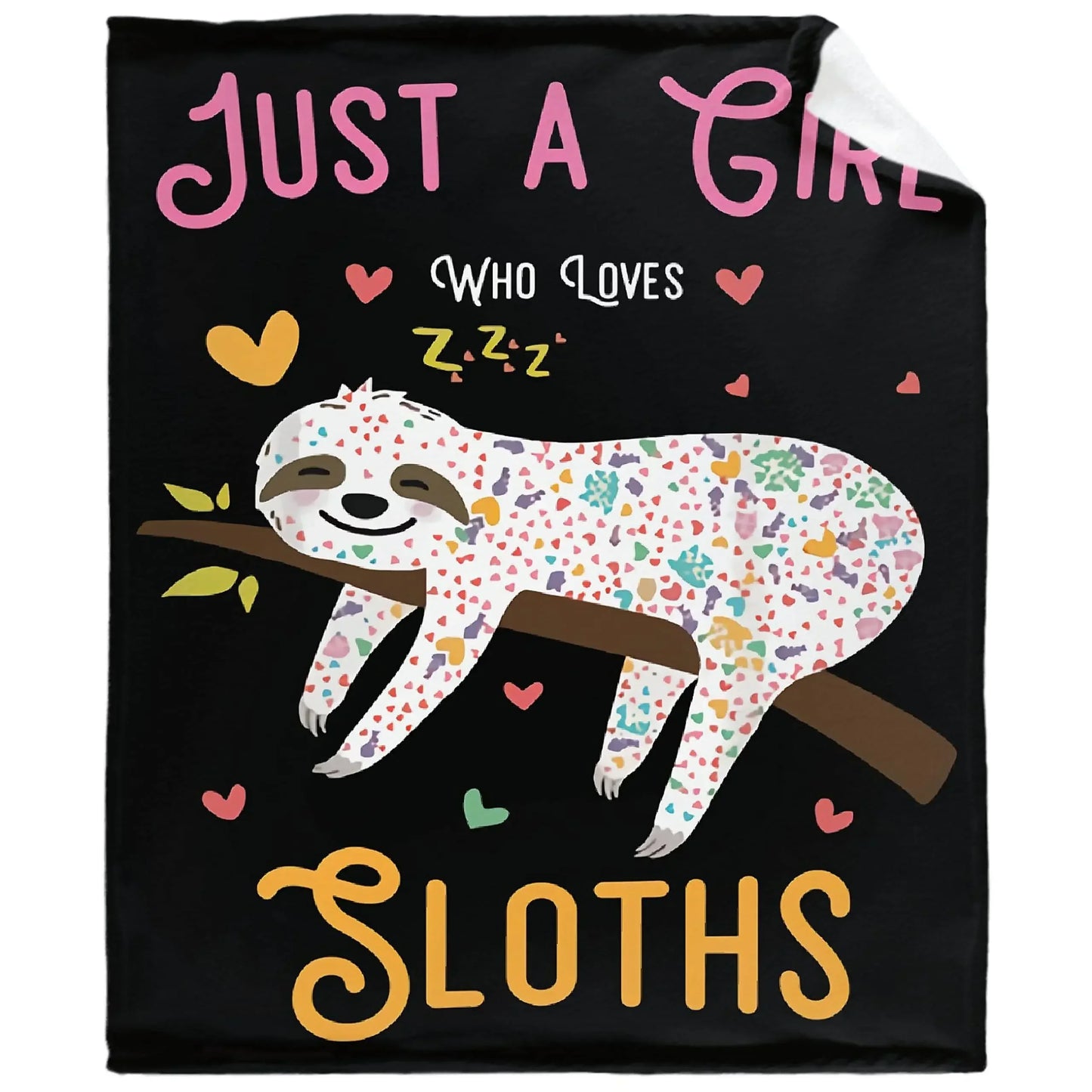 Assorted Just A Girl Who Loves Sloths Blankets