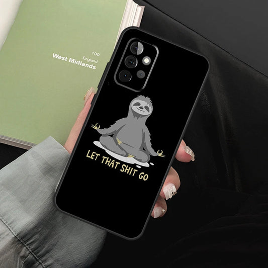 Let That Shit Go Sloth Samsung Case