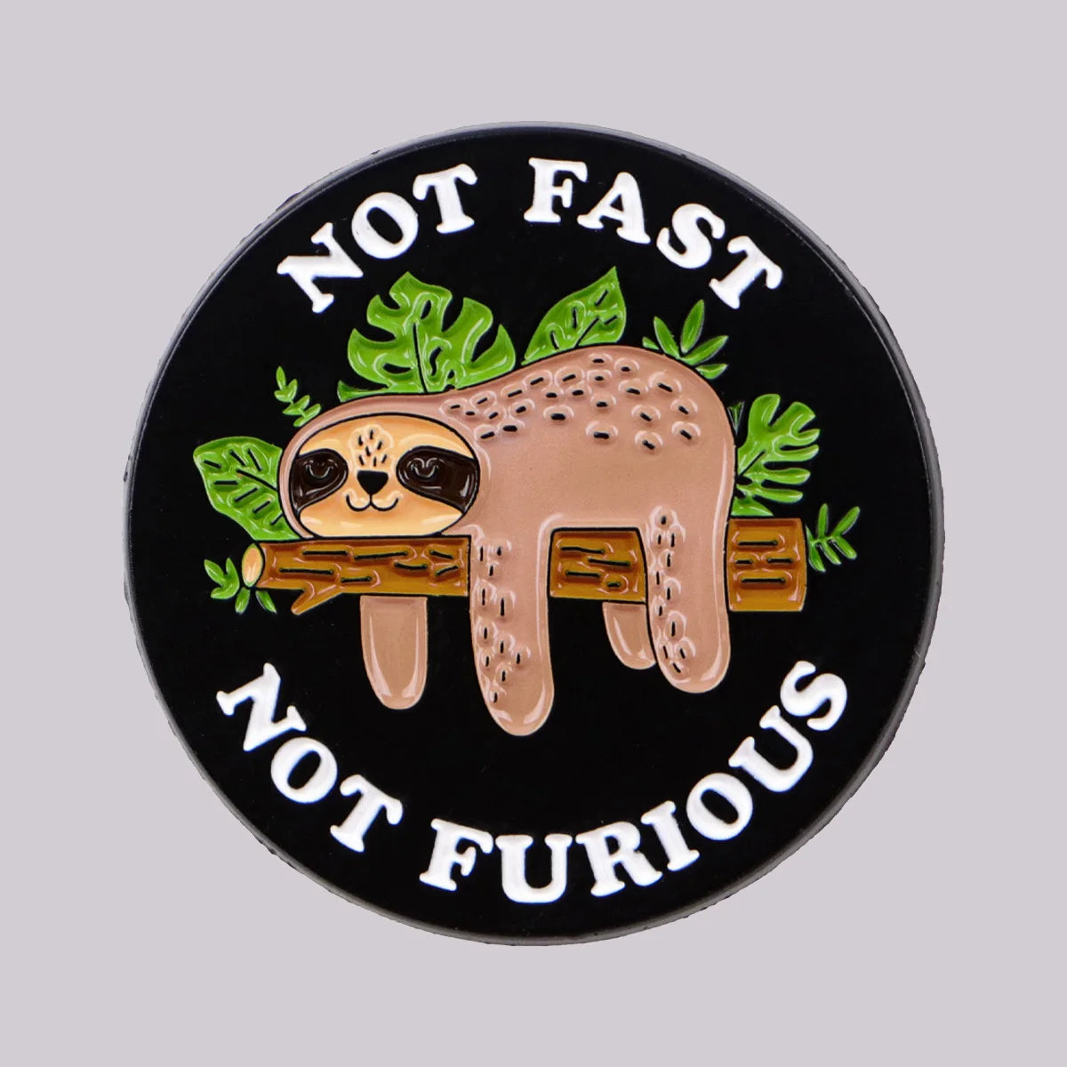 Not Fast Not Furious Enamel Pin Badge