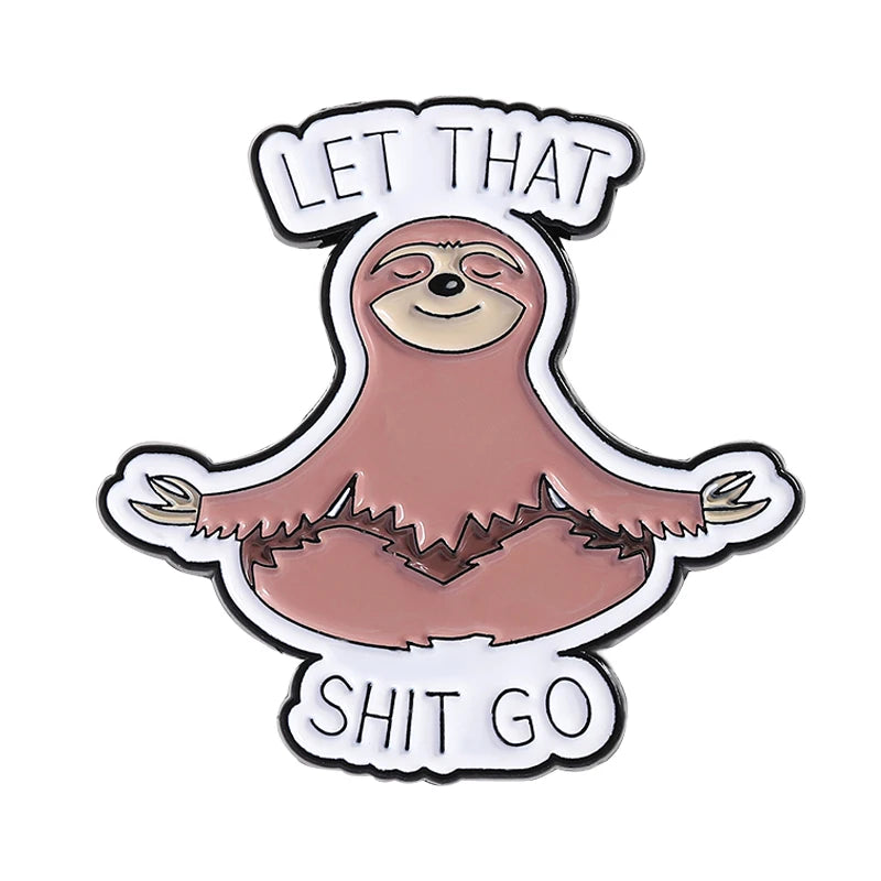Let That Shit Go Sloth Pin Badge product photo