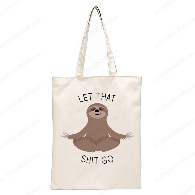 Let That Shit Go Sloth Tote Bag