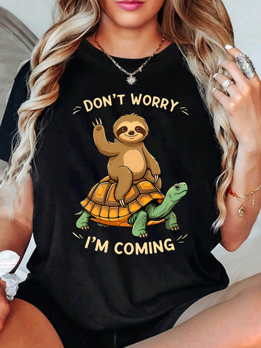 Don't Worry I'm Coming Sloth & Tortoise T-Shirt