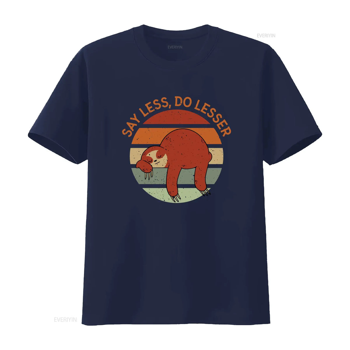 Say Less Do Lesser Sloth T-Shirt