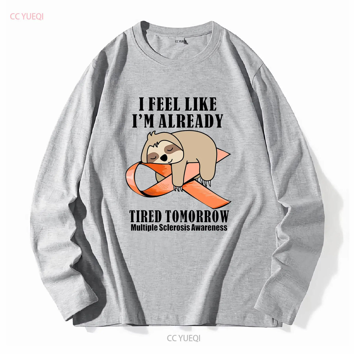 I Feel Like I'm Already Tired Sloth Long Sleeve T-Shirt