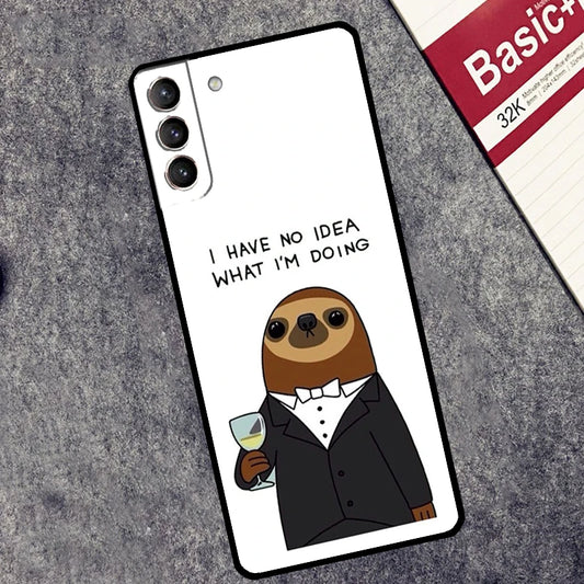 I Have No Idea What I'm Doing Sloth Samsung Phone Case