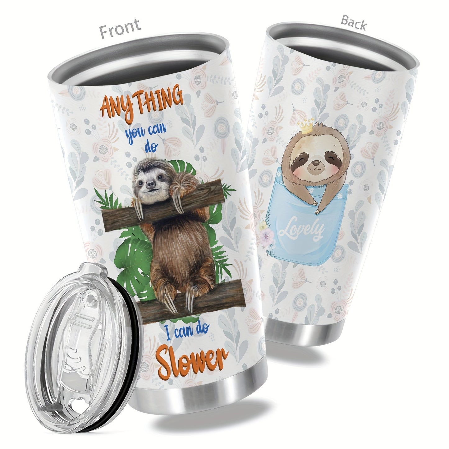 Anything you can do I can do slower Sloth Tumbler