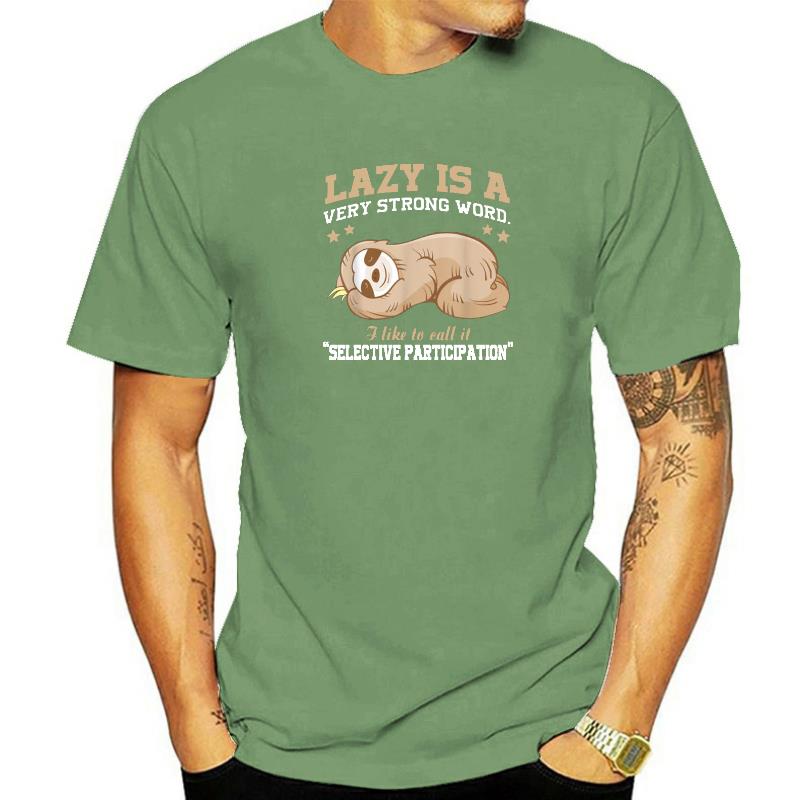 Lazy Is A Very Strong Word T-Shirt