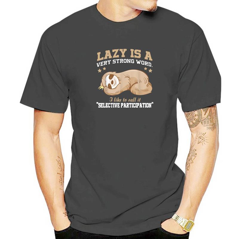 Lazy Is A Very Strong Word T-Shirt