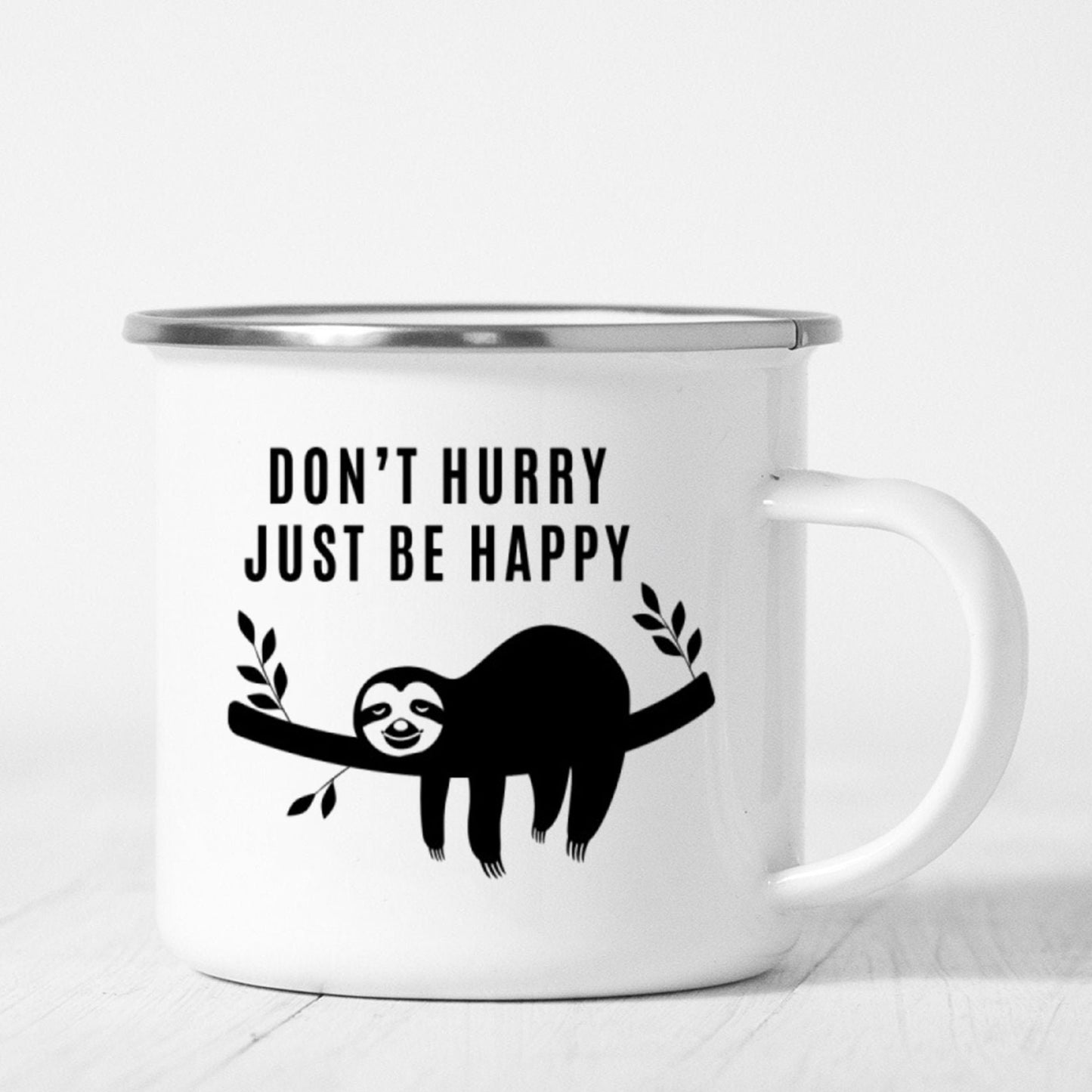 Don't Hurry Be Happy Mug