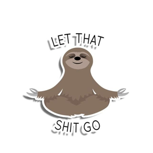 Let the Sloth Go Sticker - Sloth Gift shop